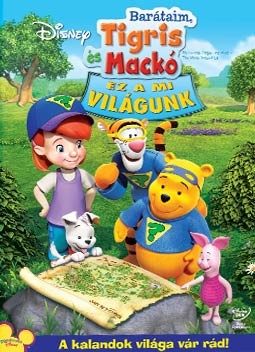 Barátaim tigris és mackó: Ez a mi világunk