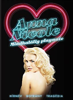 Anna Nicole - Mindhalálig Playmate
