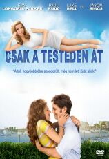 Csak a testeden �t !