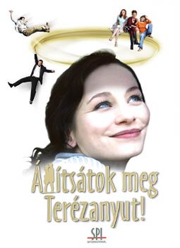 Állítsátok meg Terézanyut!