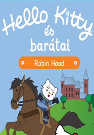 Hello Kitty �s bar�tai: Robin Hood